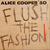 Flush The Fashion